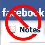 Les Notes Facebook, ou l'art de choisir le pire support pour diffuser ses opinions